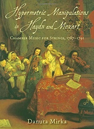 Hypermetric Manipulations in Haydn and Mozart: Chamber Music for Strings 1787 - 1791
